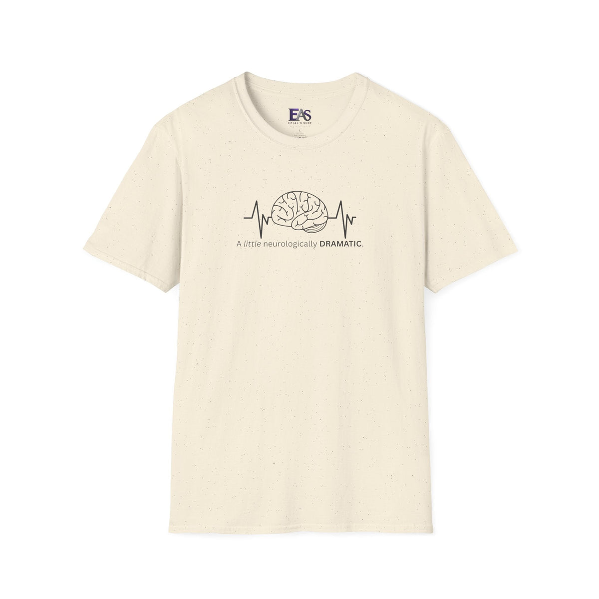A Little Neurologically Dramatic Epilepsy Awareness T-Shirt - Clothing, Unisex, T-Shirts - EpiAl's Shop