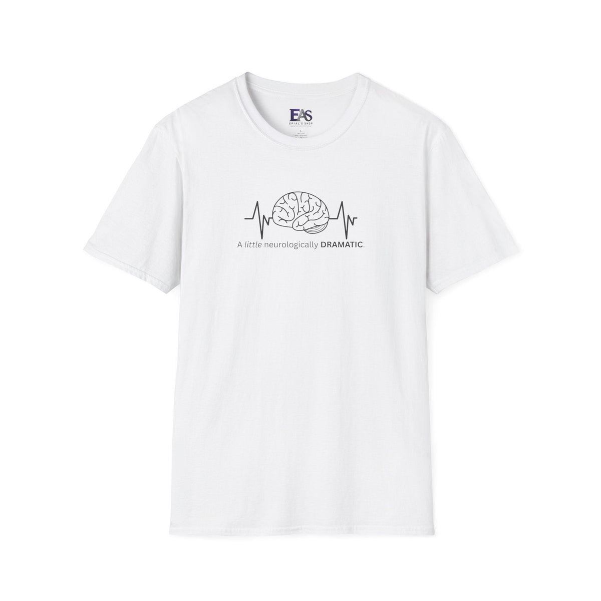 A Little Neurologically Dramatic Epilepsy Awareness T-Shirt - Clothing, Unisex, T-Shirts - EpiAl's Shop