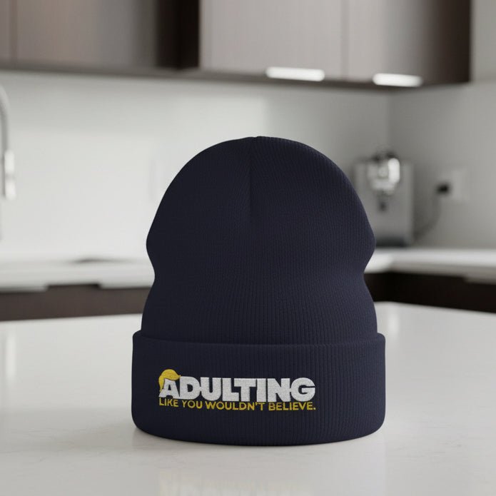 Adulting, Like You Wouldn’t Believe – Cuffed Knit Beanie - Hats, Beanie - EpiAl's Shop