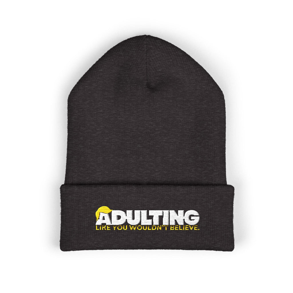 Adulting, Like You Wouldn’t Believe – Cuffed Knit Beanie - Hats, Beanie - EpiAl's Shop
