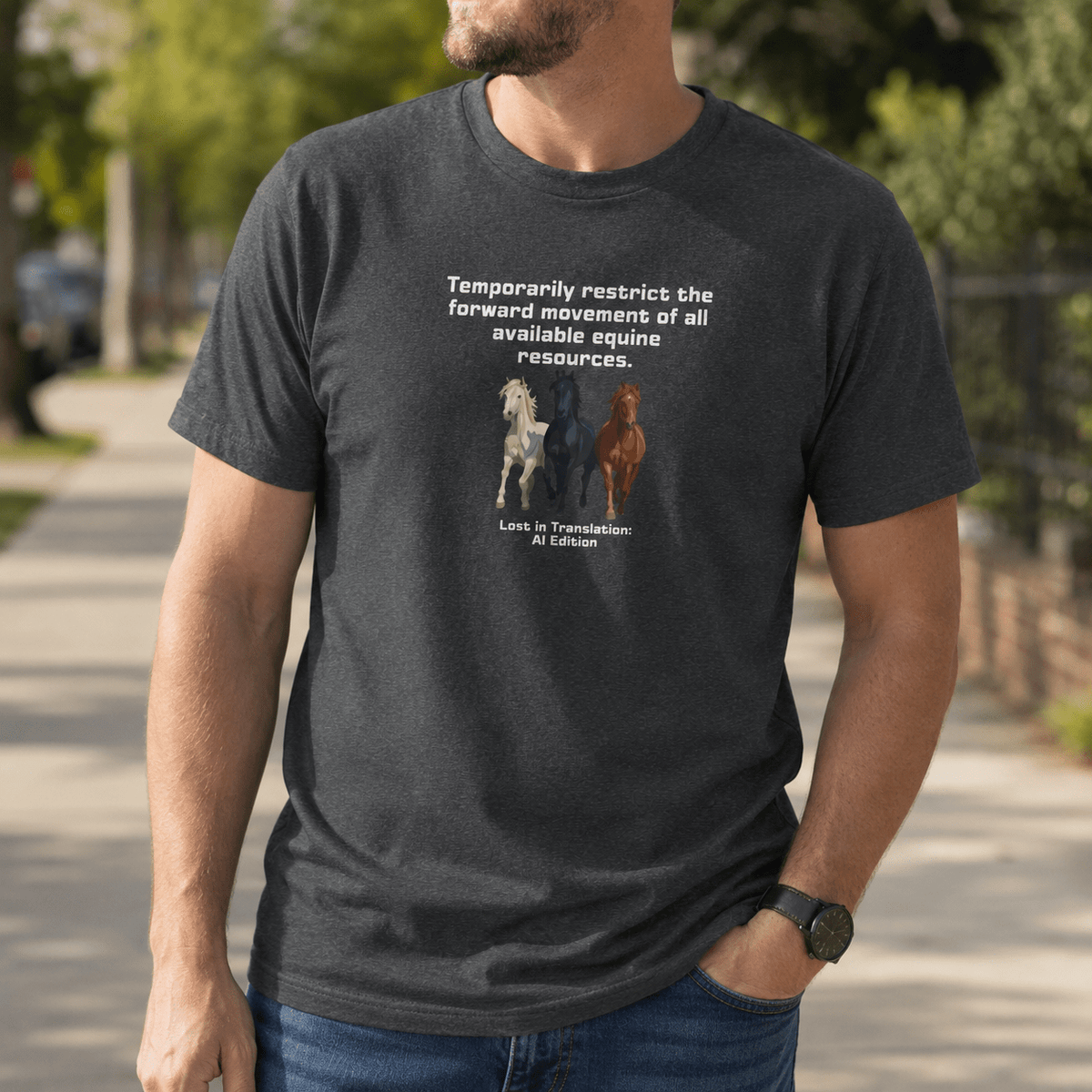 AI Translation: Hold Your Horses Unisex T-Shirt - Clothing, Unisex, T-Shirts - EpiAl's Shop