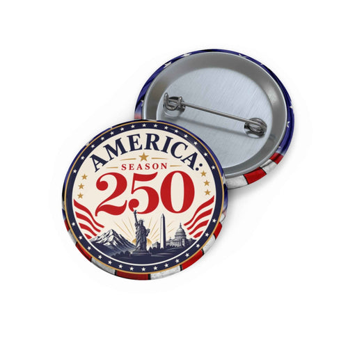 America: Season 250 Patriotic Pinback Button | USA 250th Anniversary Badge - Buttons, Pinback - EpiAl's Shop