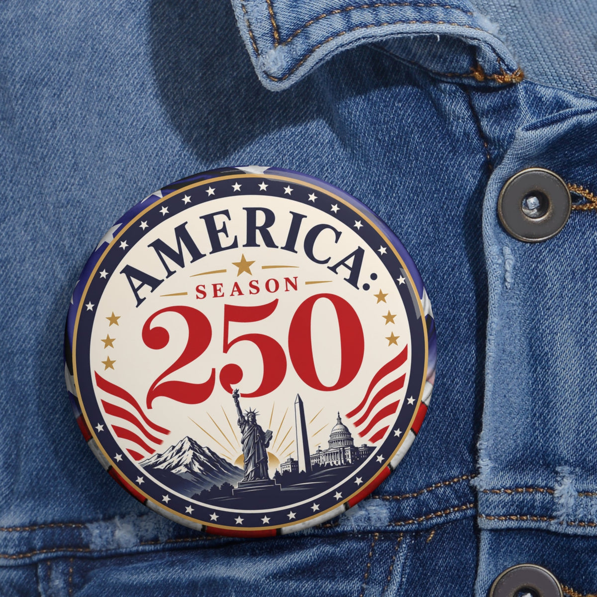 America: Season 250 Patriotic Pinback Button | USA 250th Anniversary Badge - Buttons, Pinback - EpiAl's Shop