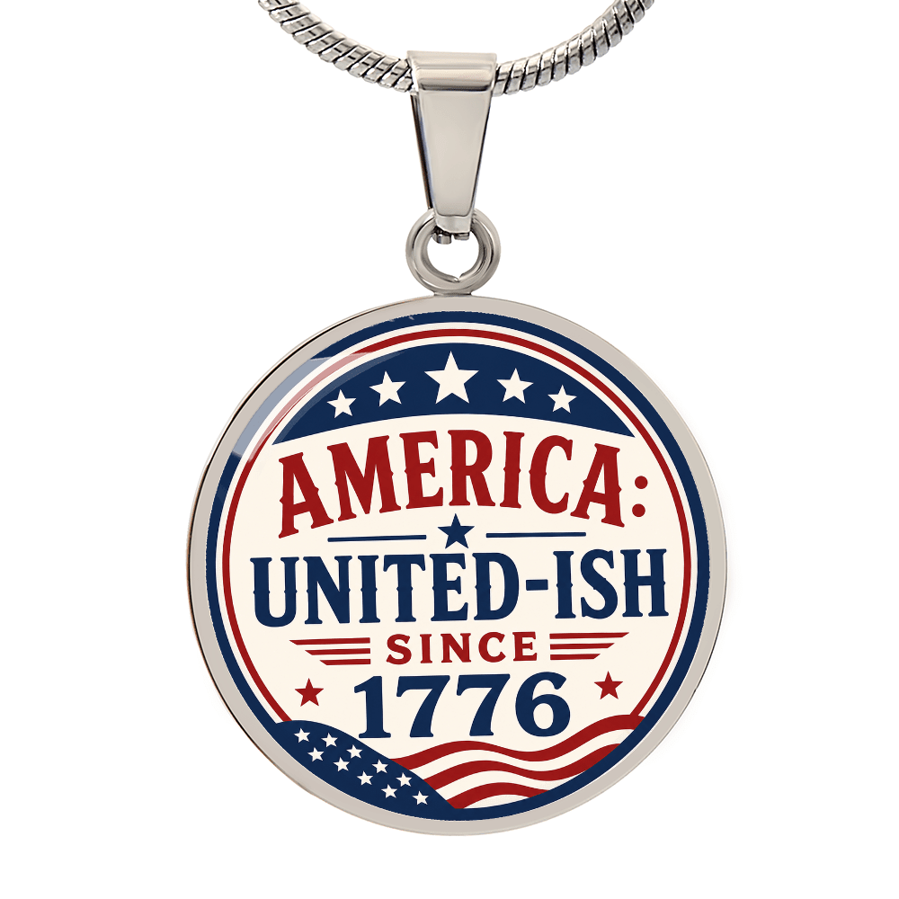 America: United-Ish Since 1776 Necklace | Patriotic Americana Pendant - Jewelry, Necklaces - EpiAl's Shop