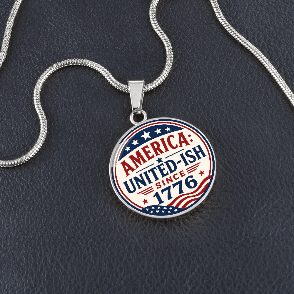 America: United-Ish Since 1776 Necklace | Patriotic Americana Pendant - Jewelry, Necklaces - EpiAl's Shop