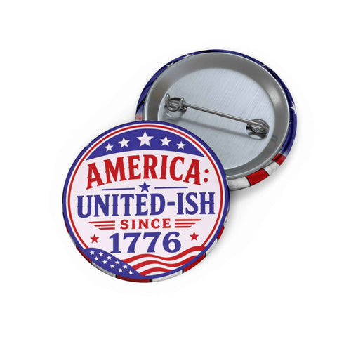 America United-ish Since 1776 Patriotic Pinback Button | Americana Badge - Buttons, Pinback - EpiAl's Shop