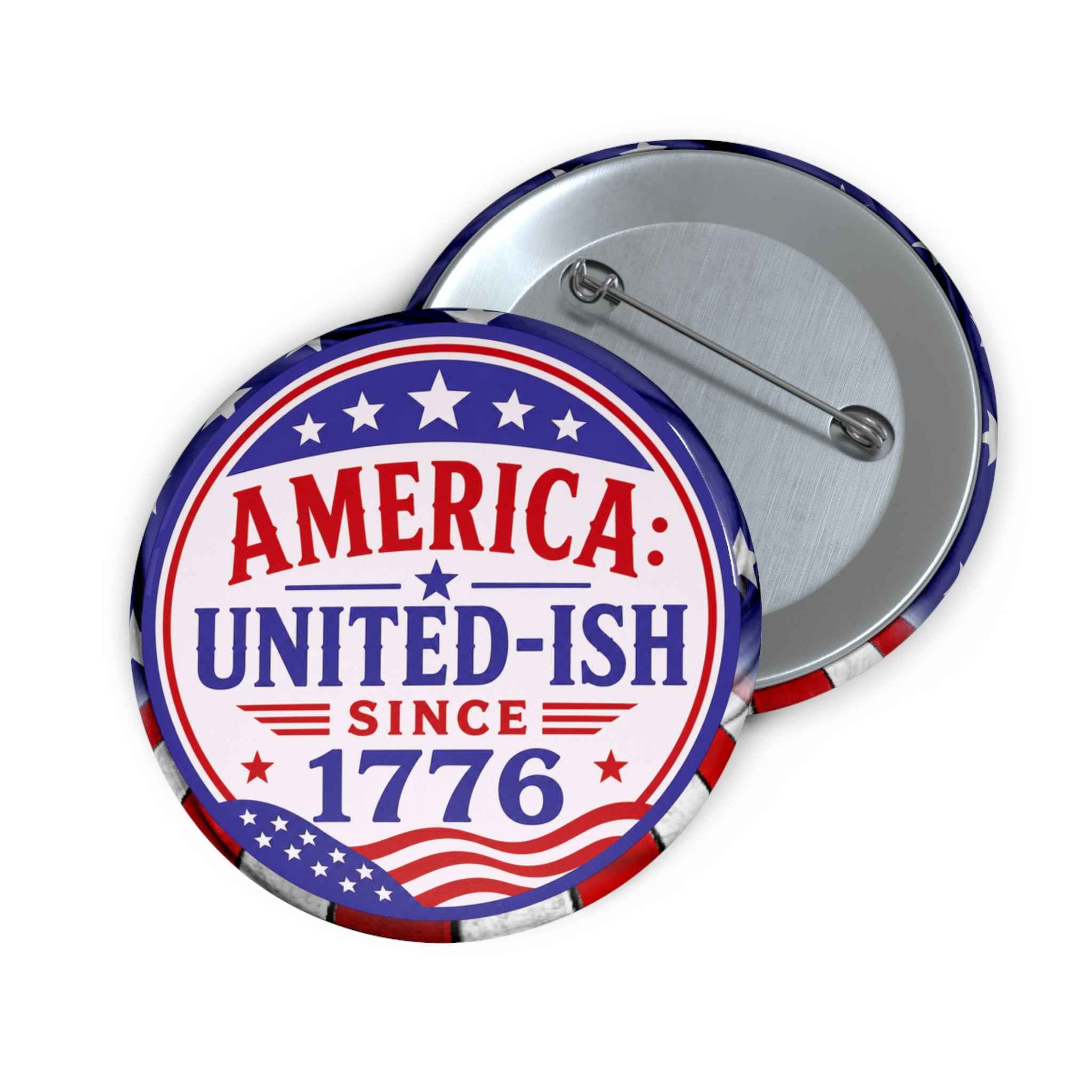 America United-ish Since 1776 Patriotic Pinback Button | Americana Badge - Buttons, Pinback - EpiAl's Shop