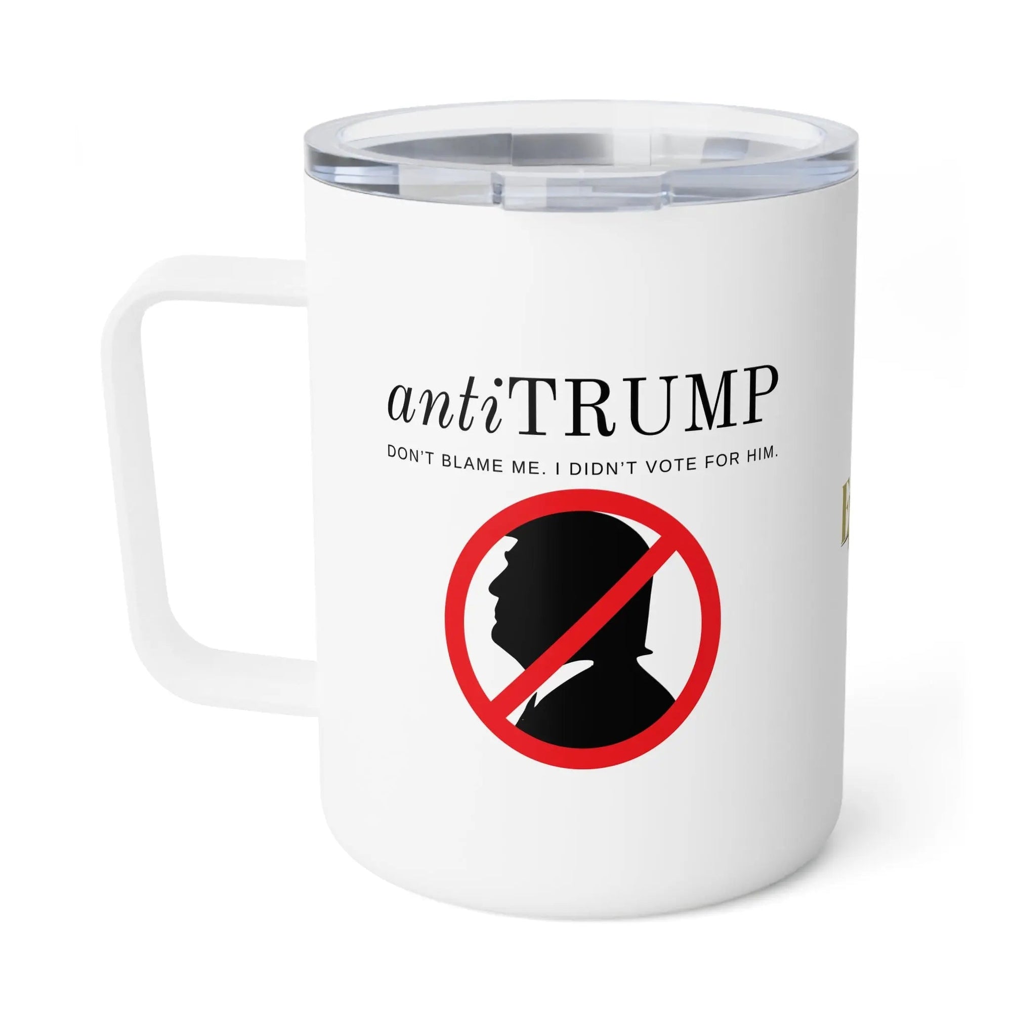Anti - Trump Insulated Coffee Mug for Trump Lovers - 10oz - Drinkware, Coffee Mugs - EpiAl's Shop