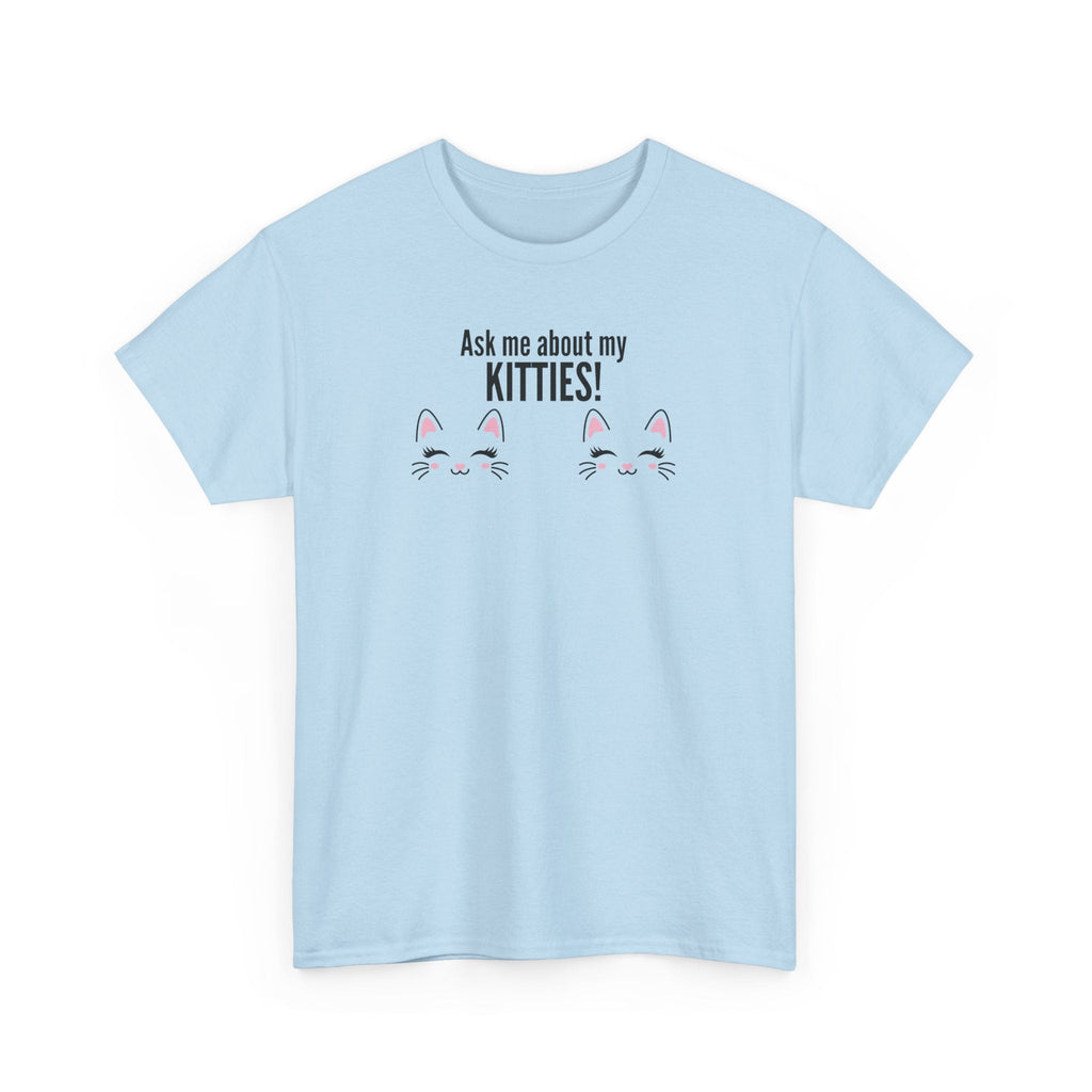 Ask Me About My Kitties Heavy Cotton Tee - T-Shirt - EpiAl's Shop