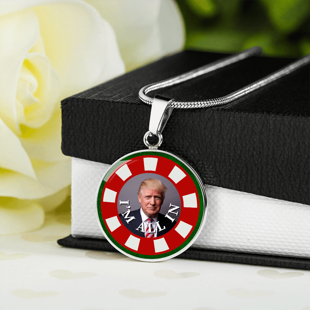 I'm All In with Trump Necklace