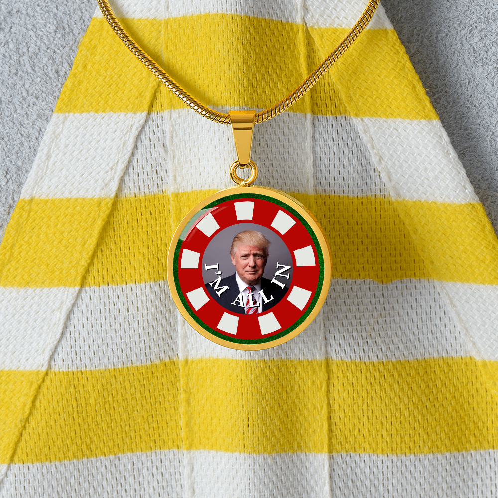 I'm All In with Trump Necklace