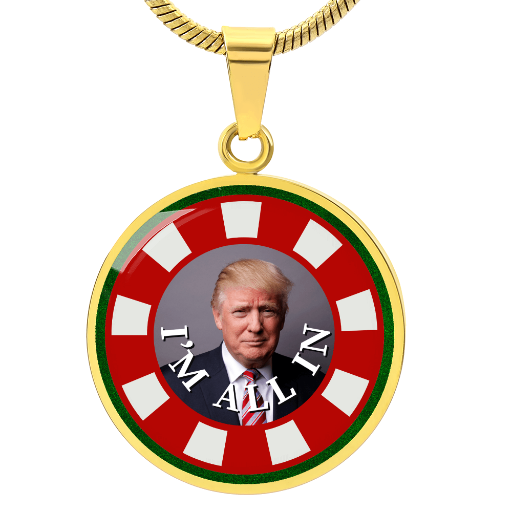 I'm All In with Trump Necklace