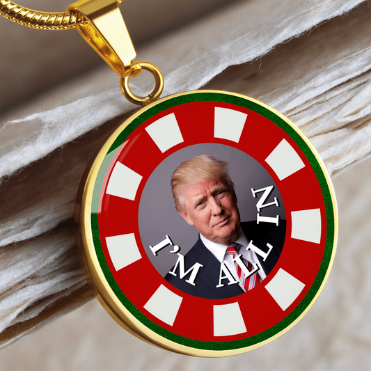 I'm All In with Trump Necklace