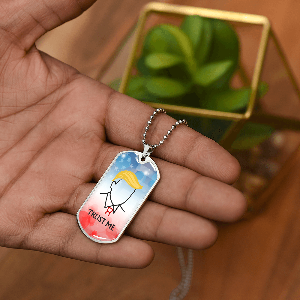 “Trust Me” Political Parody Dog Tag Necklace – Silver or Gold Finish