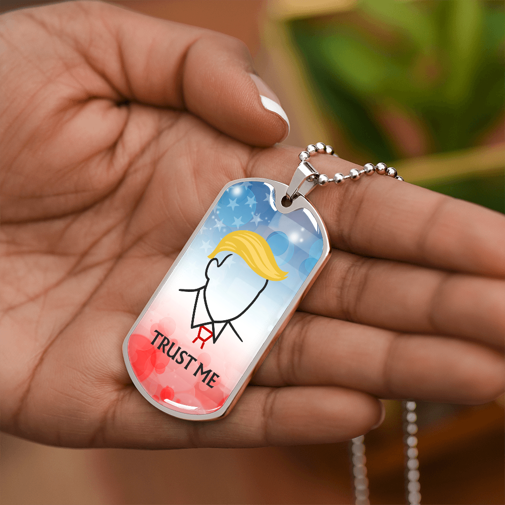 “Trust Me” Political Parody Dog Tag Necklace – Silver or Gold Finish