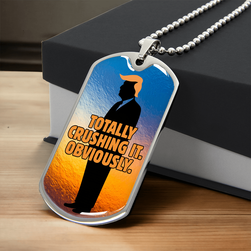 “Totally Crushing It. Obviously.” Engraved Dog Tag Necklace