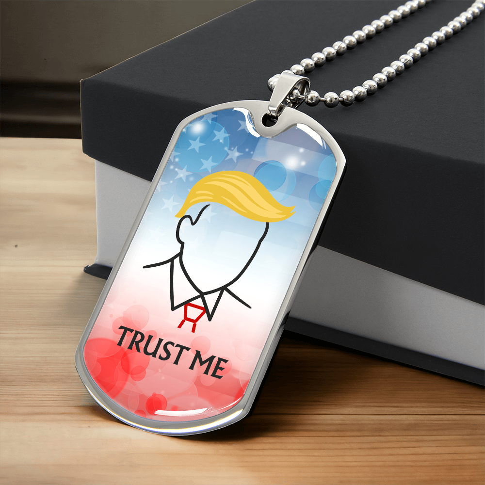 “Trust Me” Political Parody Dog Tag Necklace – Silver or Gold Finish