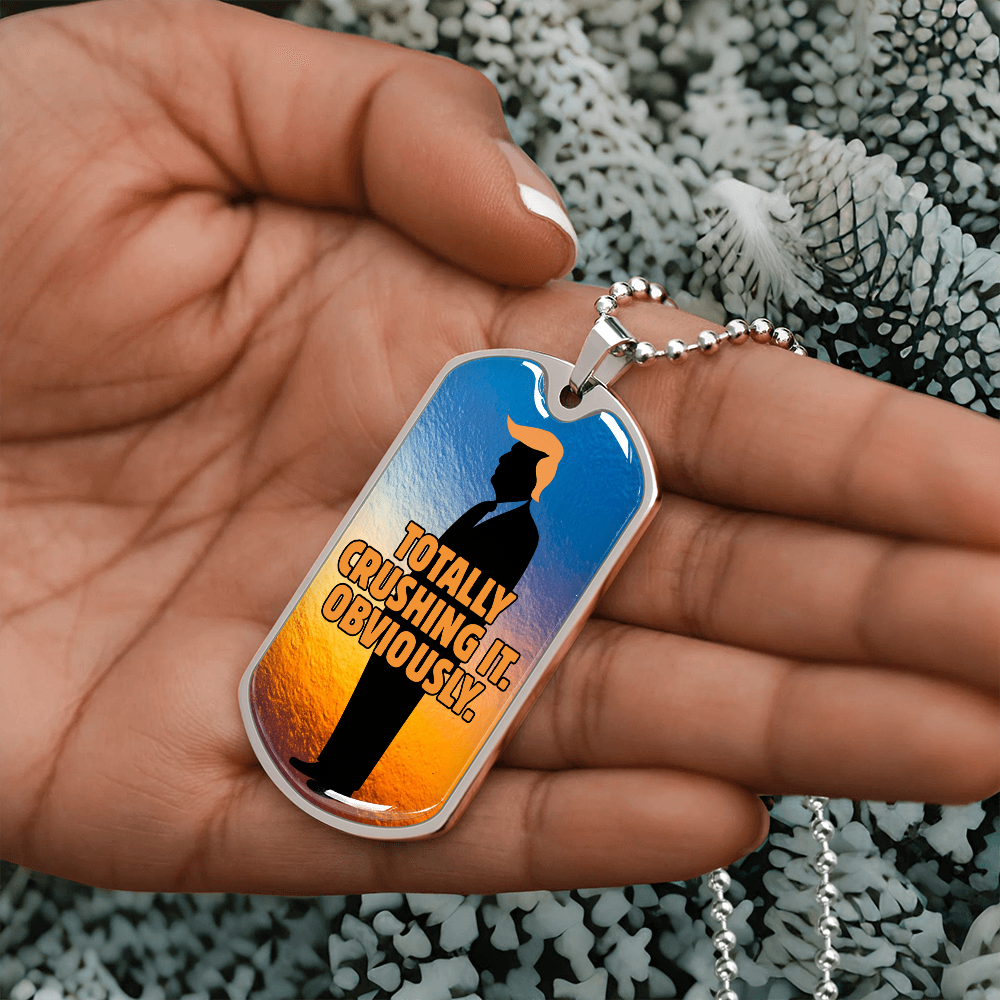 “Totally Crushing It. Obviously.” Engraved Dog Tag Necklace