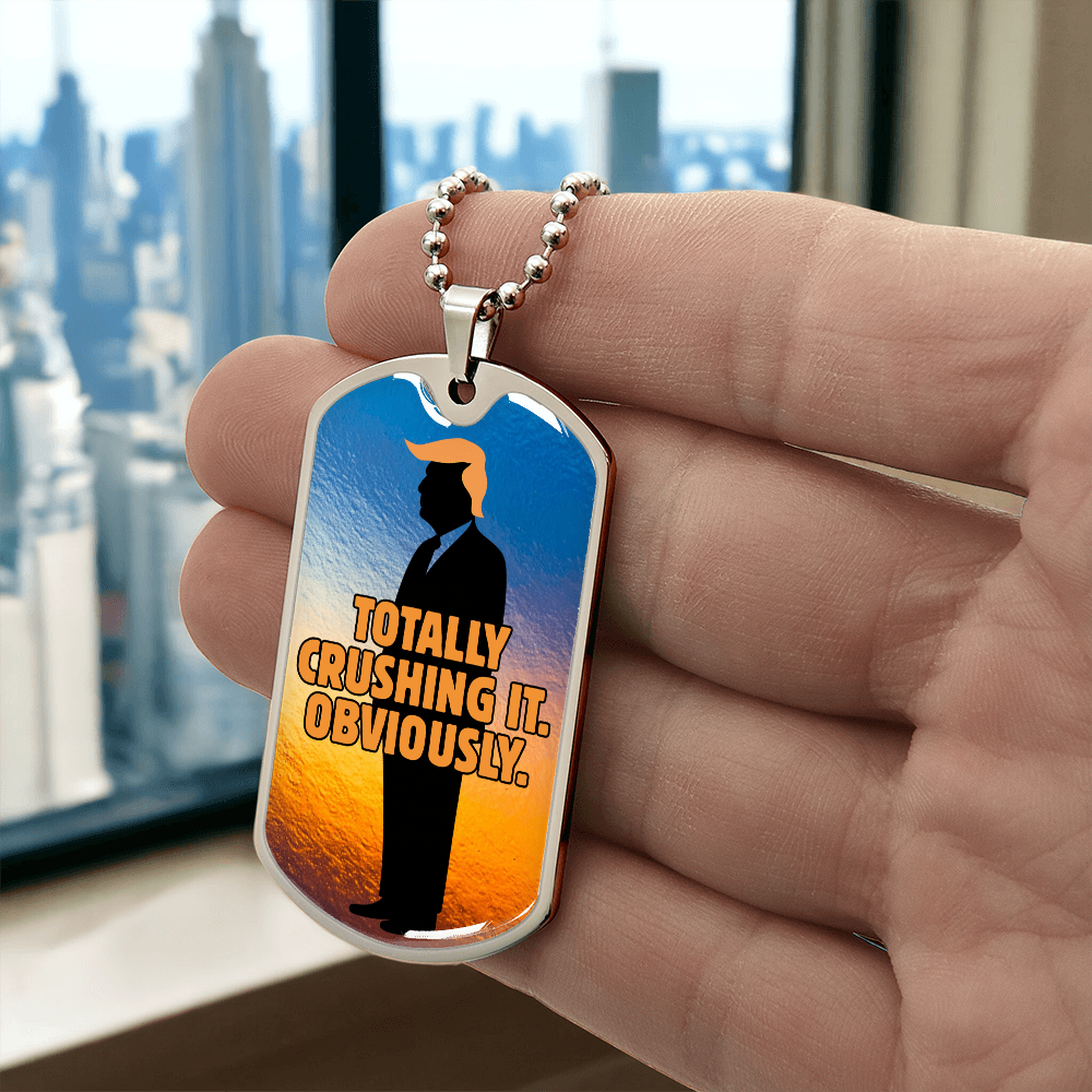 “Totally Crushing It. Obviously.” Engraved Dog Tag Necklace