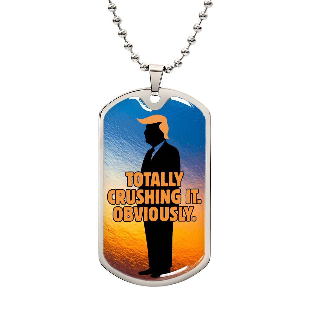 “Totally Crushing It. Obviously.” Engraved Dog Tag Necklace