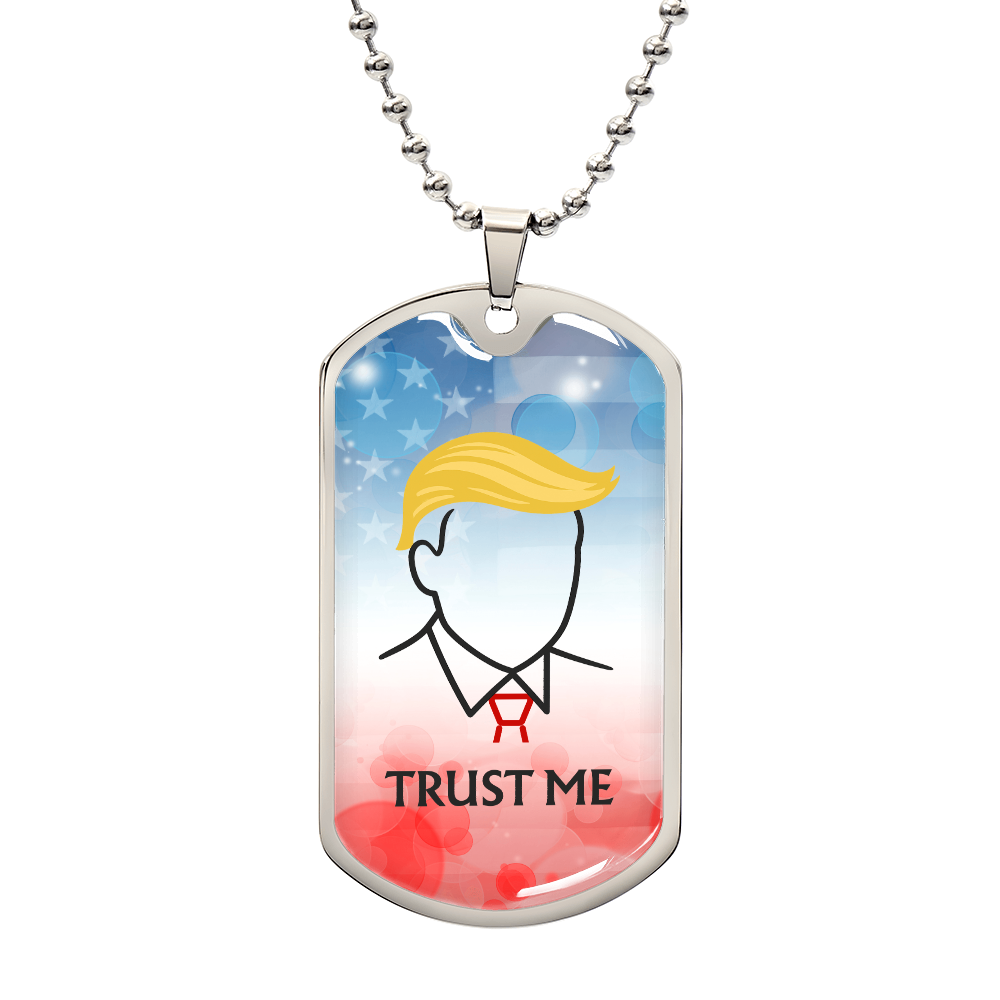 “Trust Me” Political Parody Dog Tag Necklace – Silver or Gold Finish