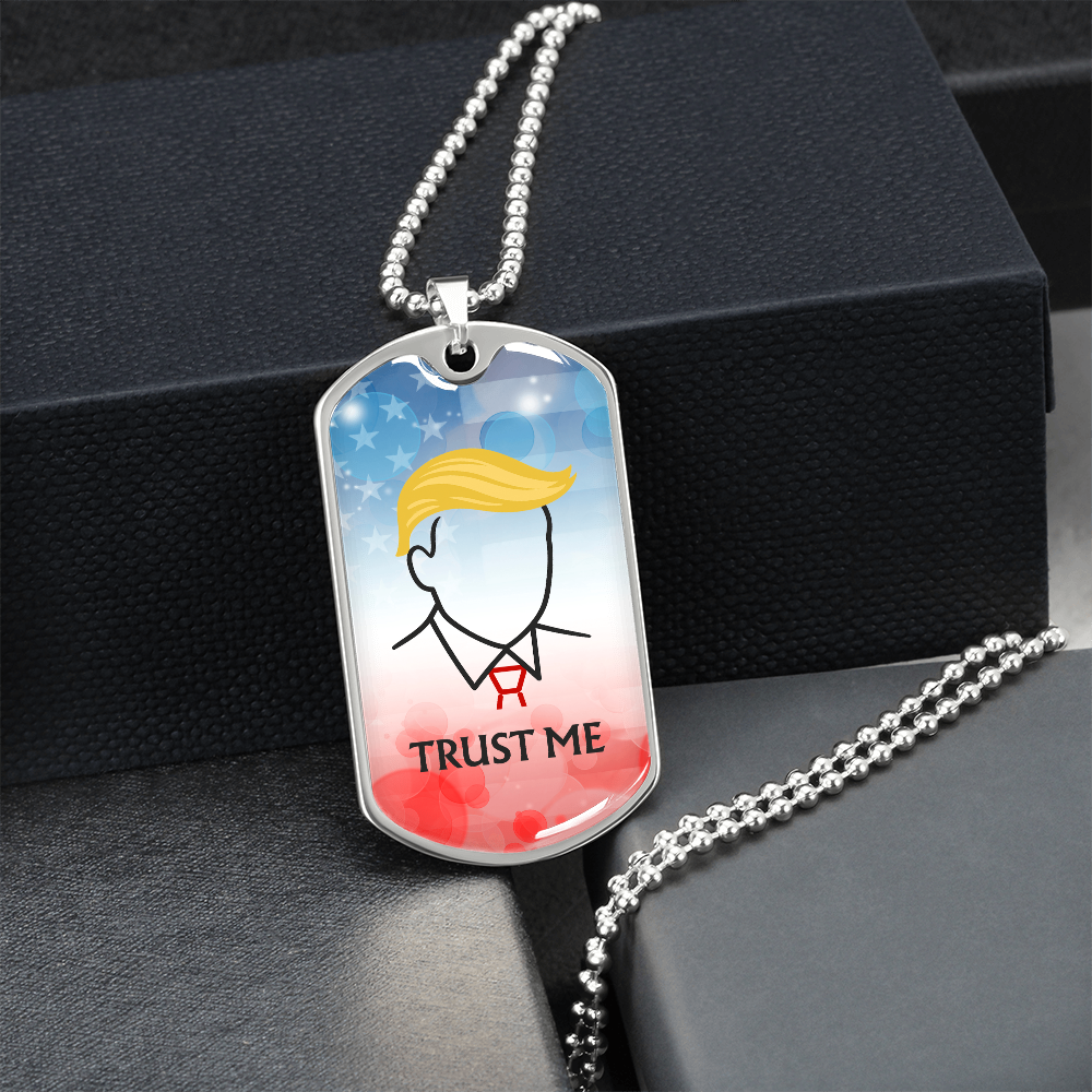 “Trust Me” Political Parody Dog Tag Necklace – Silver or Gold Finish