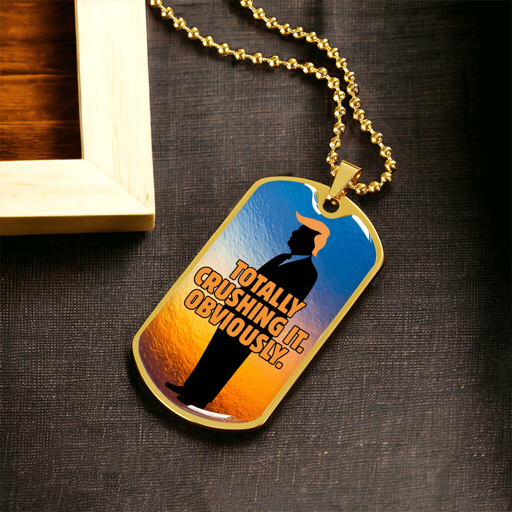 “Totally Crushing It. Obviously.” Engraved Dog Tag Necklace