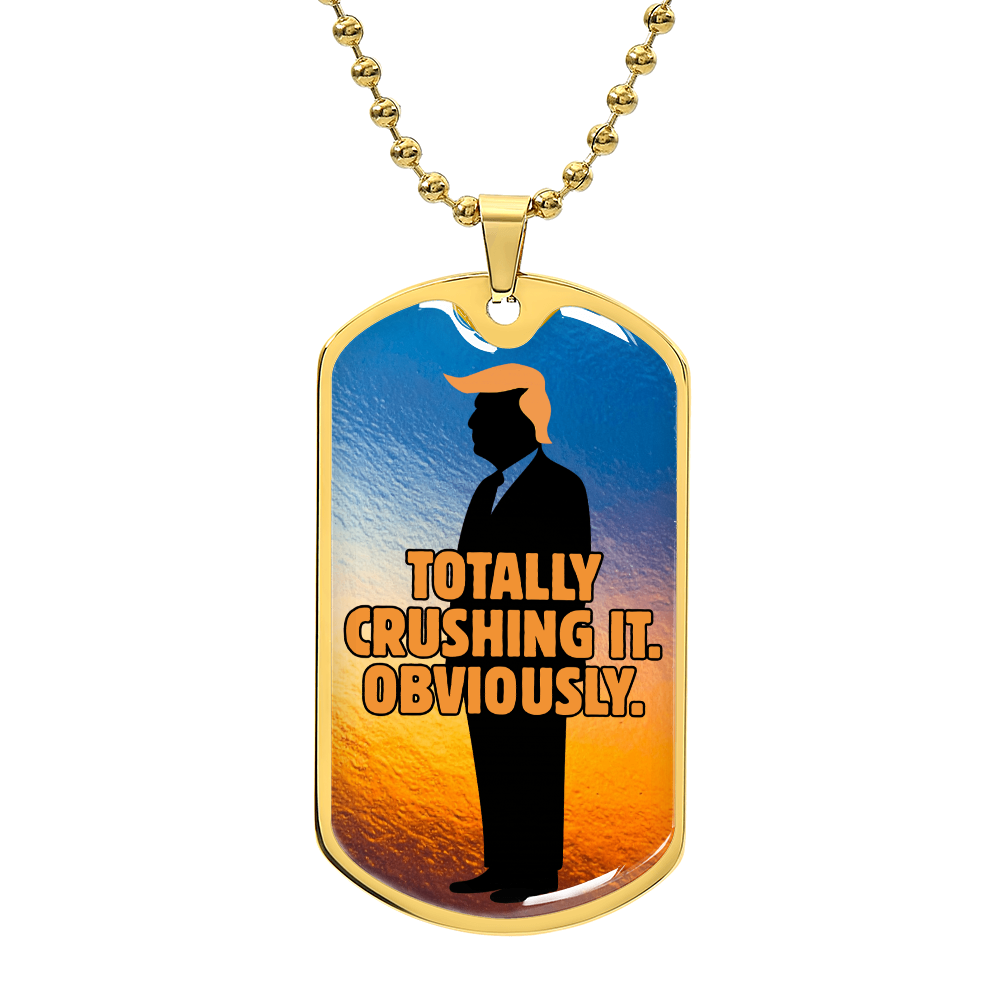 “Totally Crushing It. Obviously.” Engraved Dog Tag Necklace