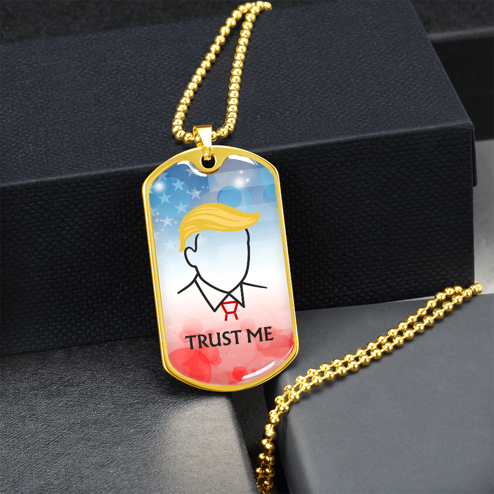 “Trust Me” Political Parody Dog Tag Necklace – Silver or Gold Finish