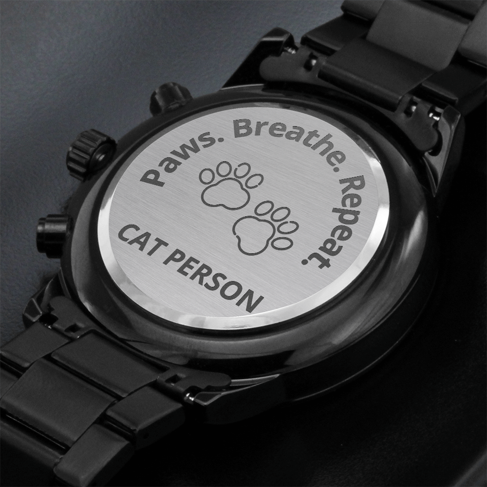 Paws. Breathe. Repeat. Cat Person Engraved Chronograph Watch