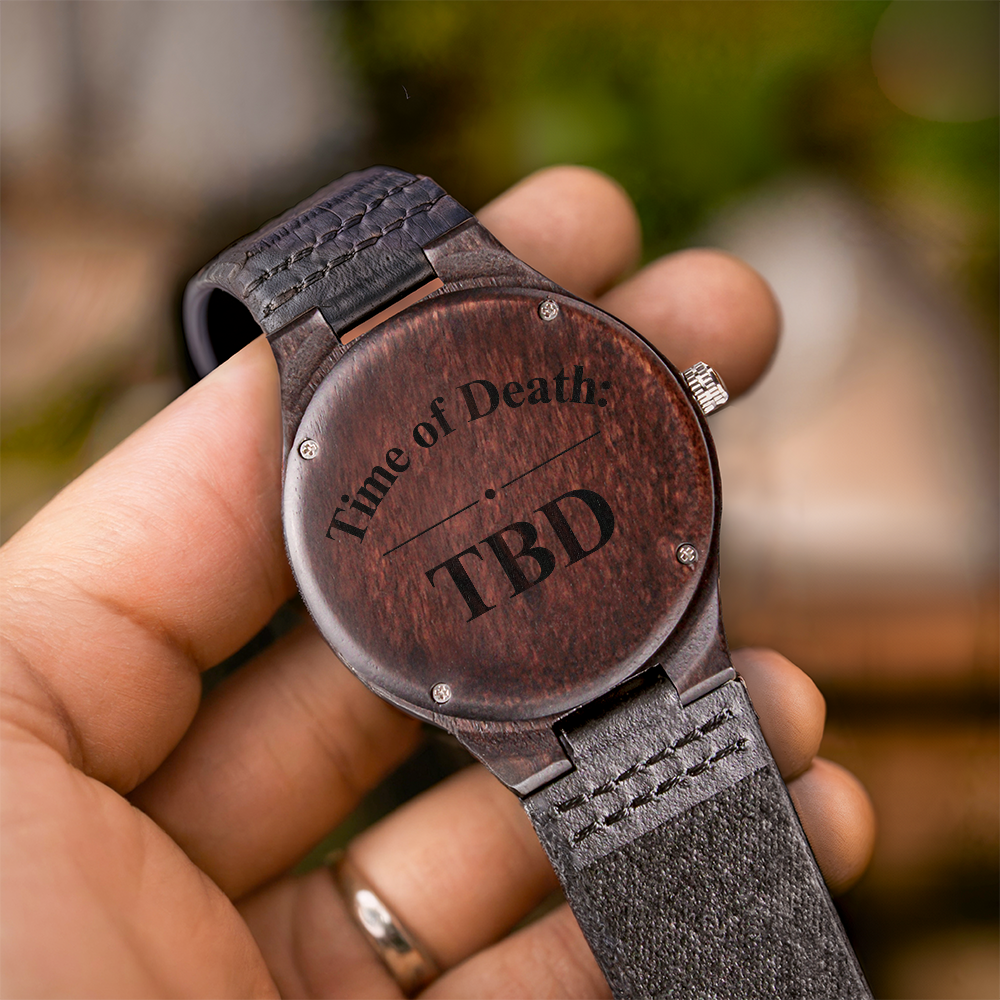 Time of Death: TBD Engraved Wooden Watch | Dark Humor & True Crime Gift for Men