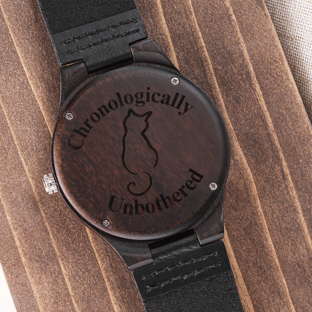 Chronologically Unbothered Engraved Wooden Watch | Funny Cat Lover Gift