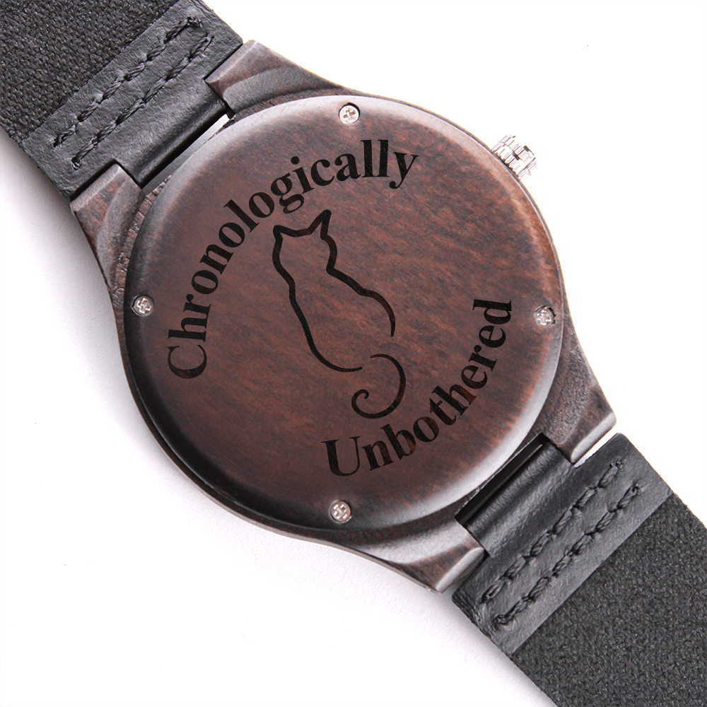 Chronologically Unbothered Engraved Wooden Watch | Funny Cat Lover Gift