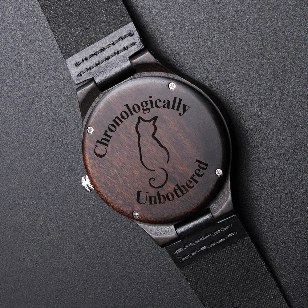 Chronologically Unbothered Engraved Wooden Watch | Funny Cat Lover Gift
