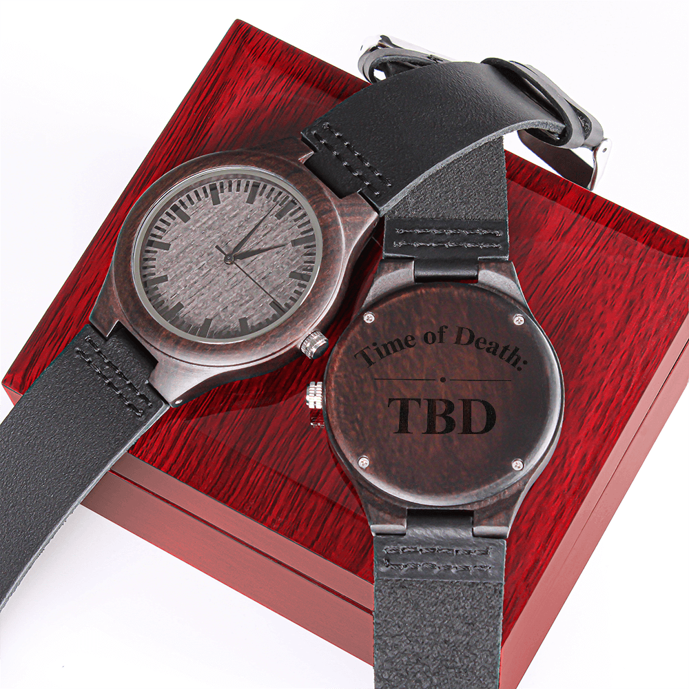 Time of Death: TBD Engraved Wooden Watch | Dark Humor & True Crime Gift for Men
