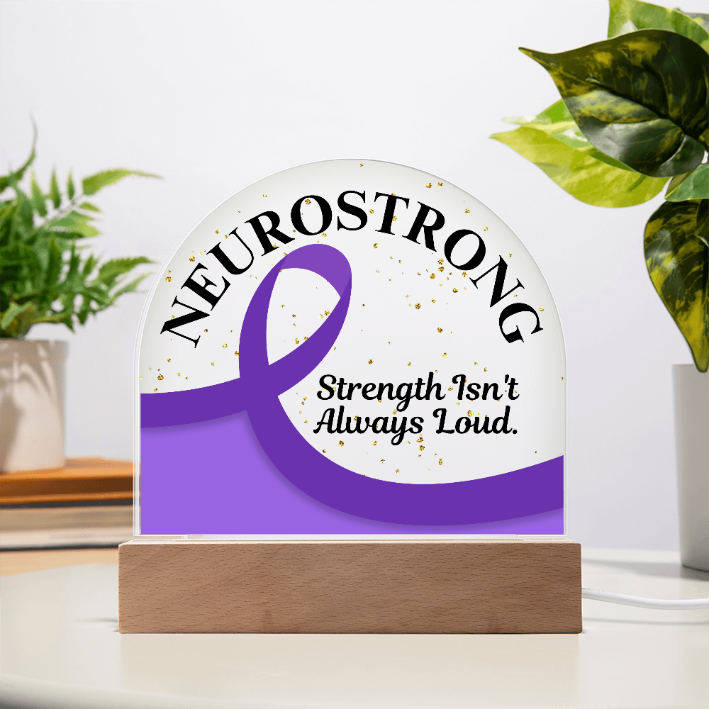 Neurostrong Acrylic Plaque – Strength Isn't Always Loud