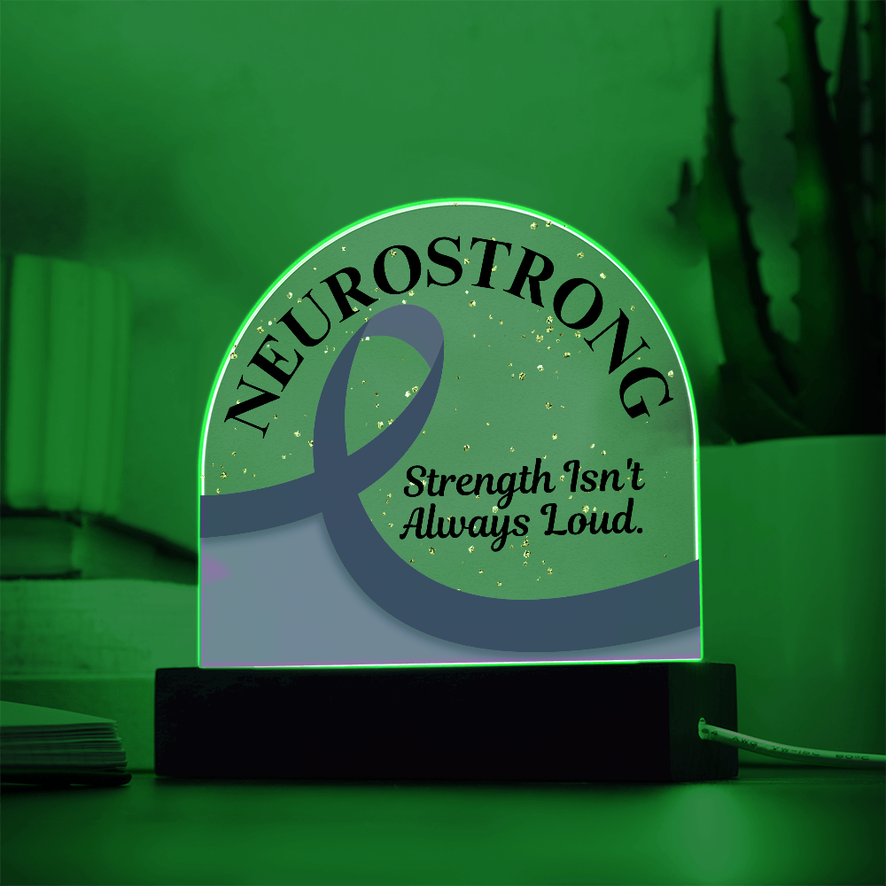Neurostrong Acrylic Plaque – Strength Isn't Always Loud