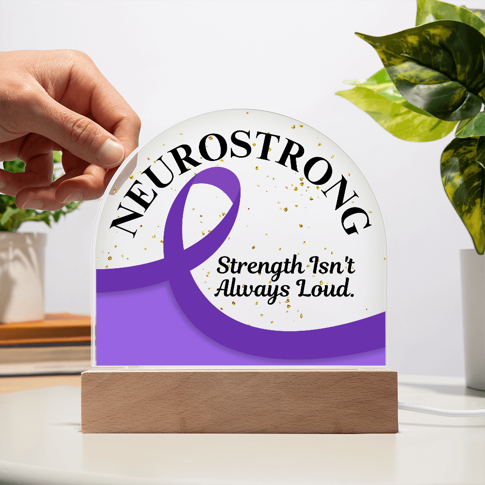 Neurostrong Acrylic Plaque – Strength Isn't Always Loud