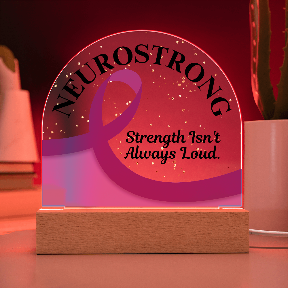 Neurostrong Acrylic Plaque – Strength Isn't Always Loud