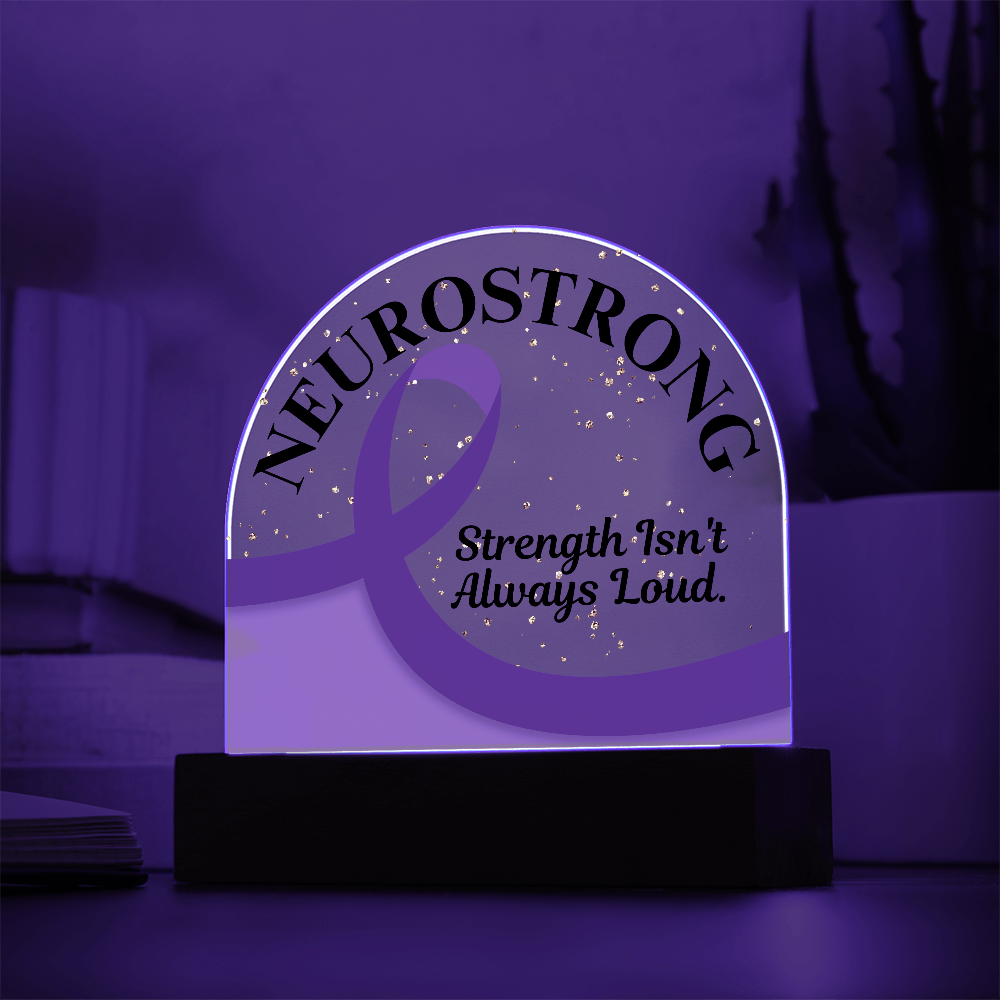 Neurostrong Acrylic Plaque – Strength Isn't Always Loud