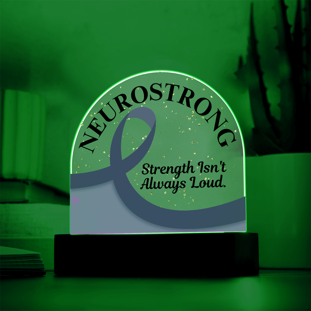Neurostrong Acrylic Plaque – Strength Isn't Always Loud