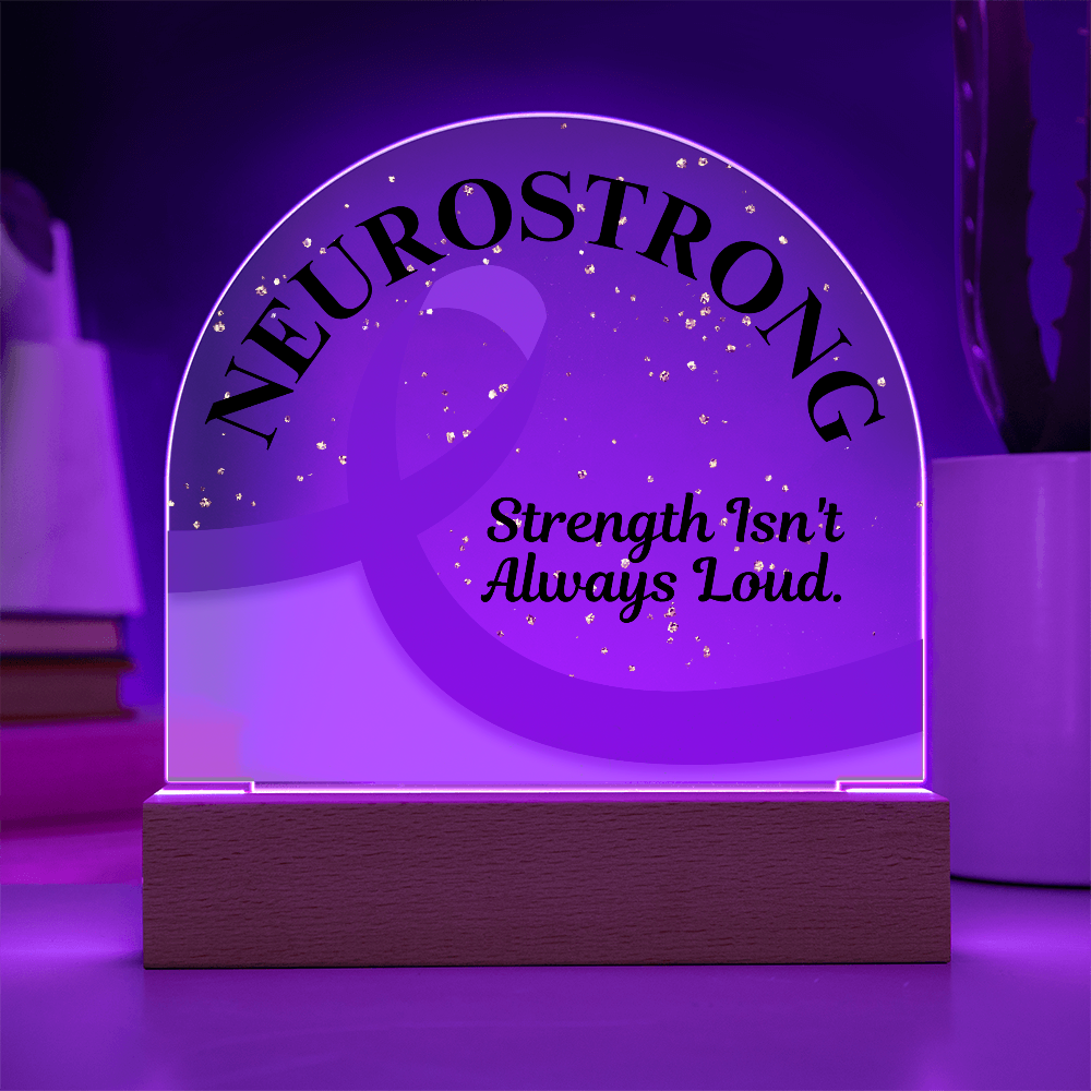 Neurostrong Acrylic Plaque – Strength Isn't Always Loud