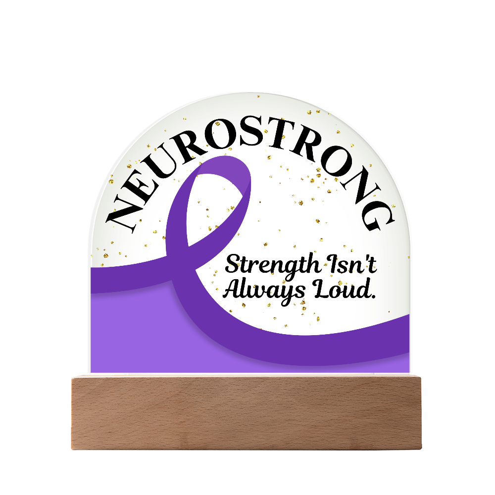 Neurostrong Acrylic Plaque – Strength Isn't Always Loud