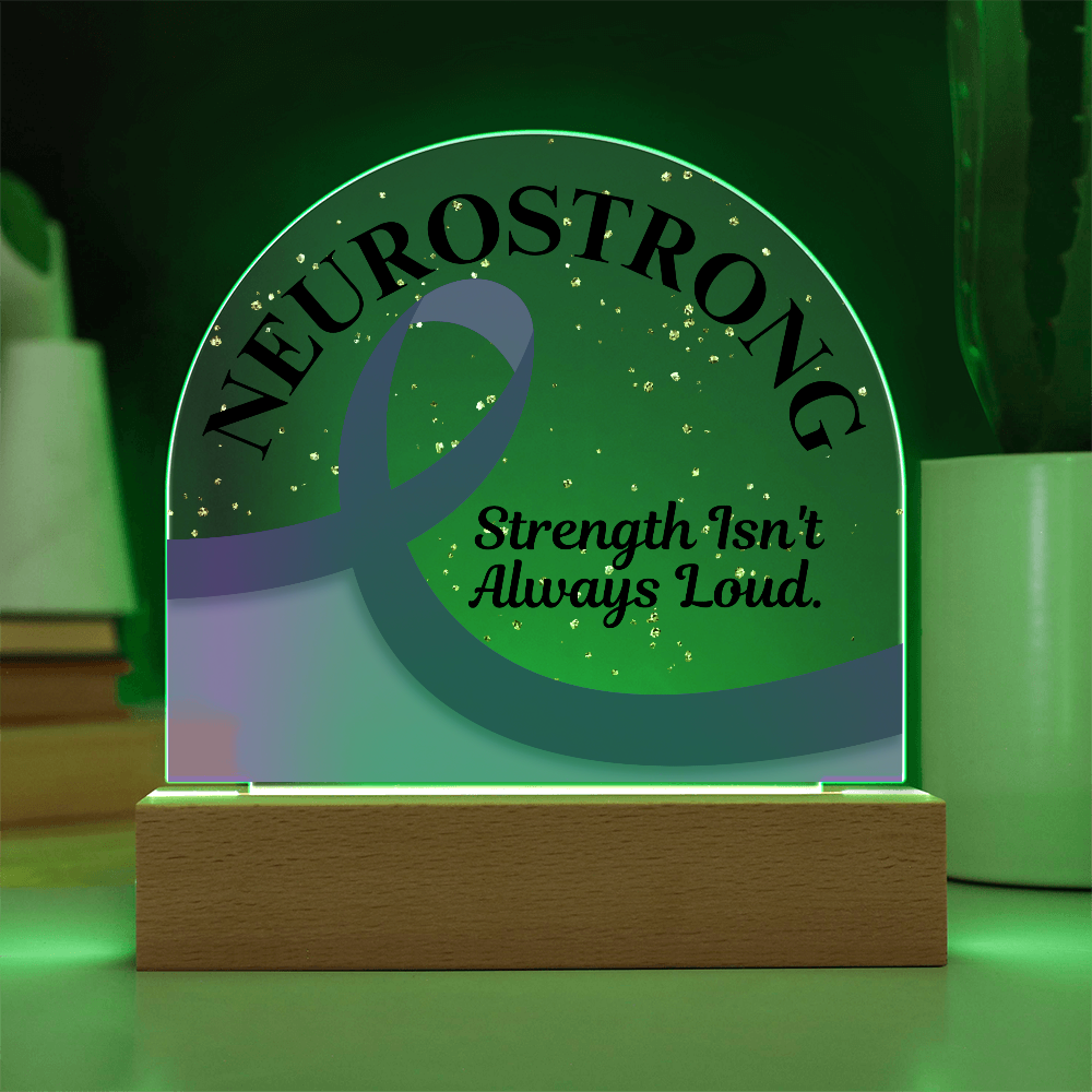 Neurostrong Acrylic Plaque – Strength Isn't Always Loud