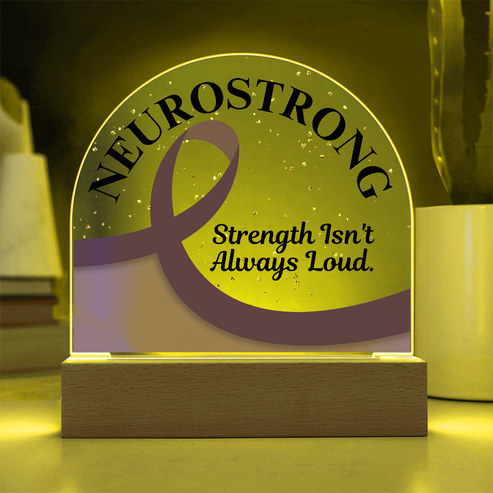 Neurostrong Acrylic Plaque – Strength Isn't Always Loud