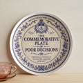 The Commemorative Plate of Poor Decisions | Funny 10" Collector Plate