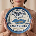 The Great Lake Renaming Crisis of 2026 Lake America Commemorative Plate