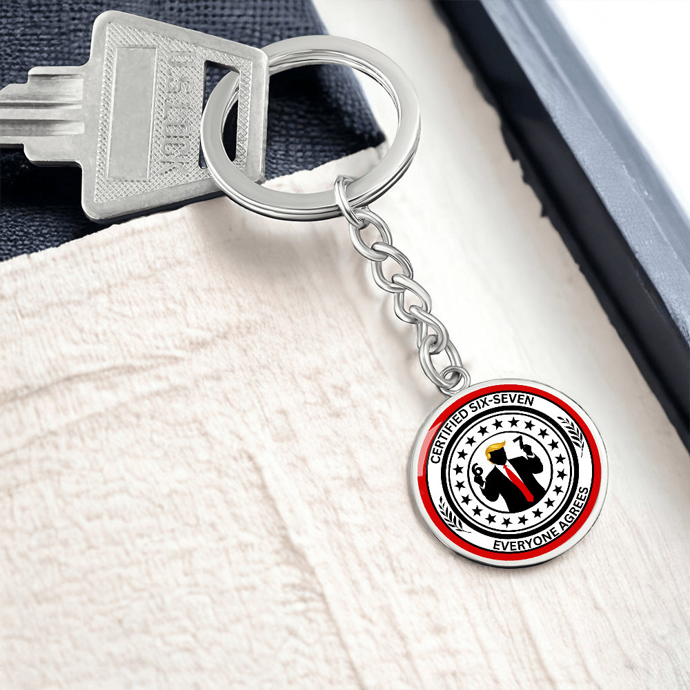 Certified 6-7 Graphic Circle Keychain – Faux Official Political Parody