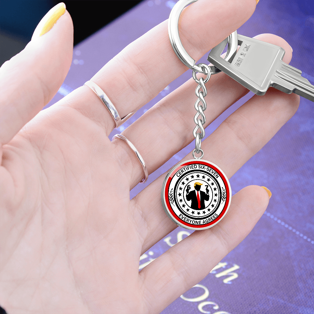 Certified 6-7 Graphic Circle Keychain – Faux Official Political Parody