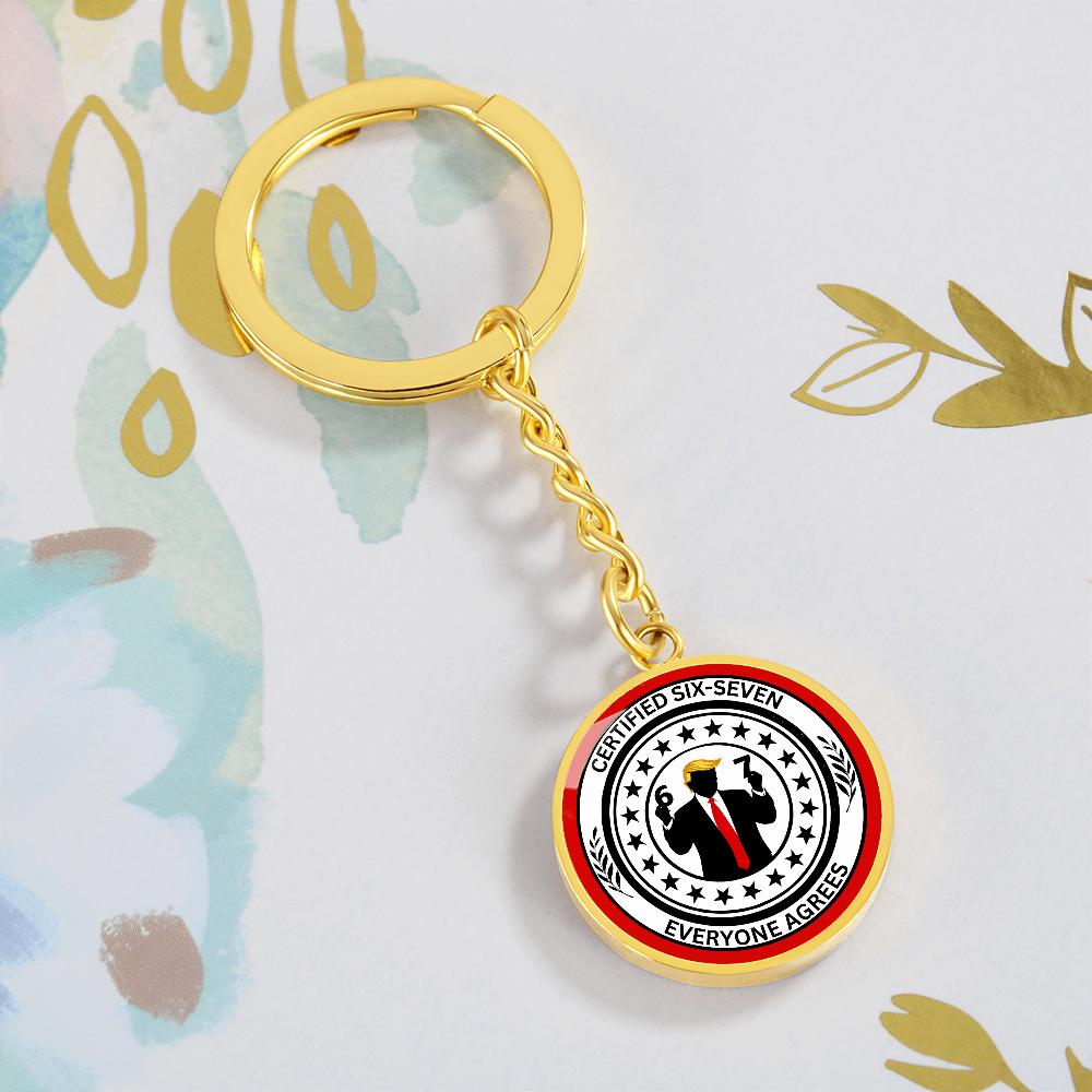 Certified 6-7 Graphic Circle Keychain – Faux Official Political Parody